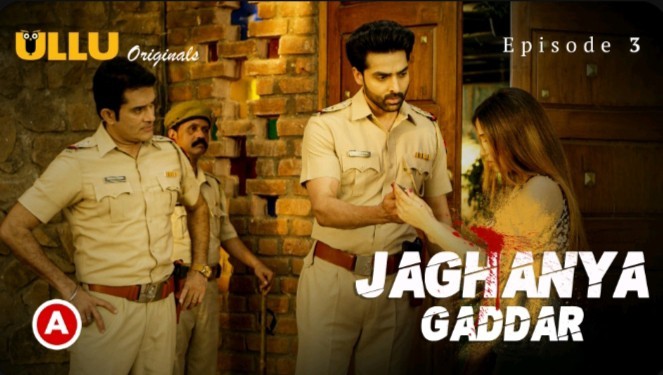 Jaghanya Gaddar Part 1 2022 Ullu Hindi Hot Web Series Ep3