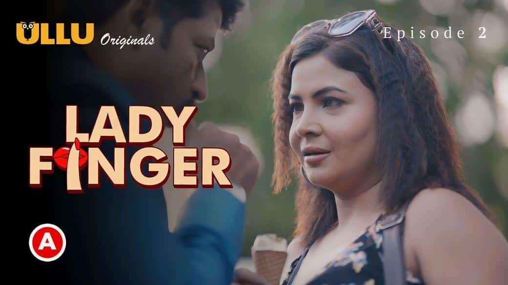 Lady Finger New Ullu Web Series Archives Uncutmaza Xyz