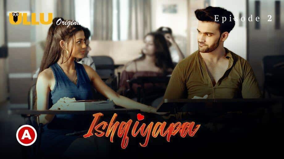 Ishqiyapa Part 1 2022 Ullu Hindi Hot Web Series Ep 2