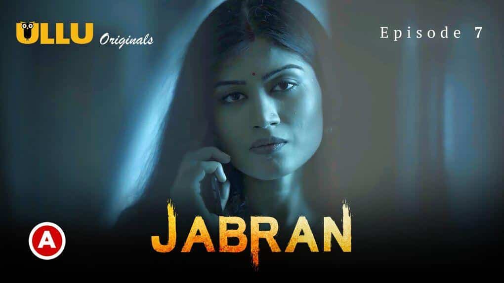 Jabran Part 2 2022 Ullu Originals Hindi Porn Web Series Ep 7