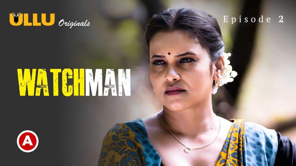 Watchman Part 1 2023 Ullu Originals Hindi Porn Web Series Ep 2