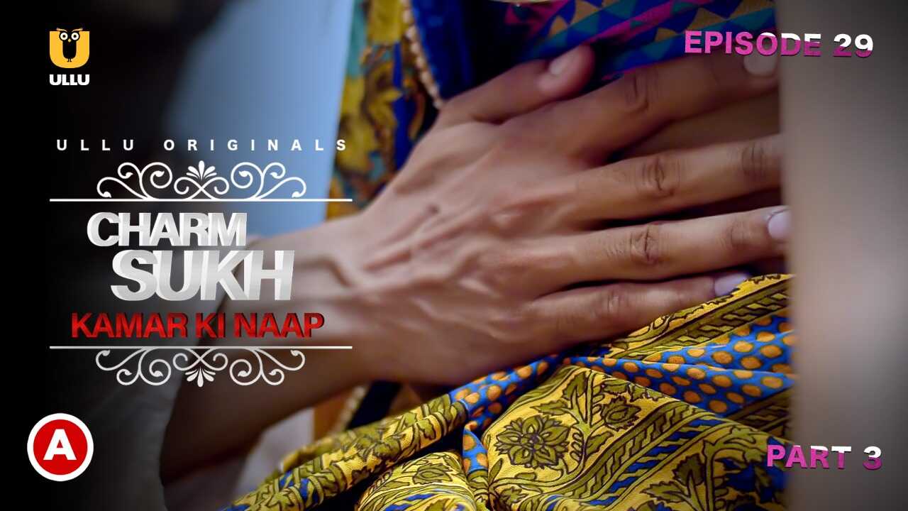 Charmsukh Kamar Ki Naap 2021 Ullu Originals Hindi Web Series Ep 3