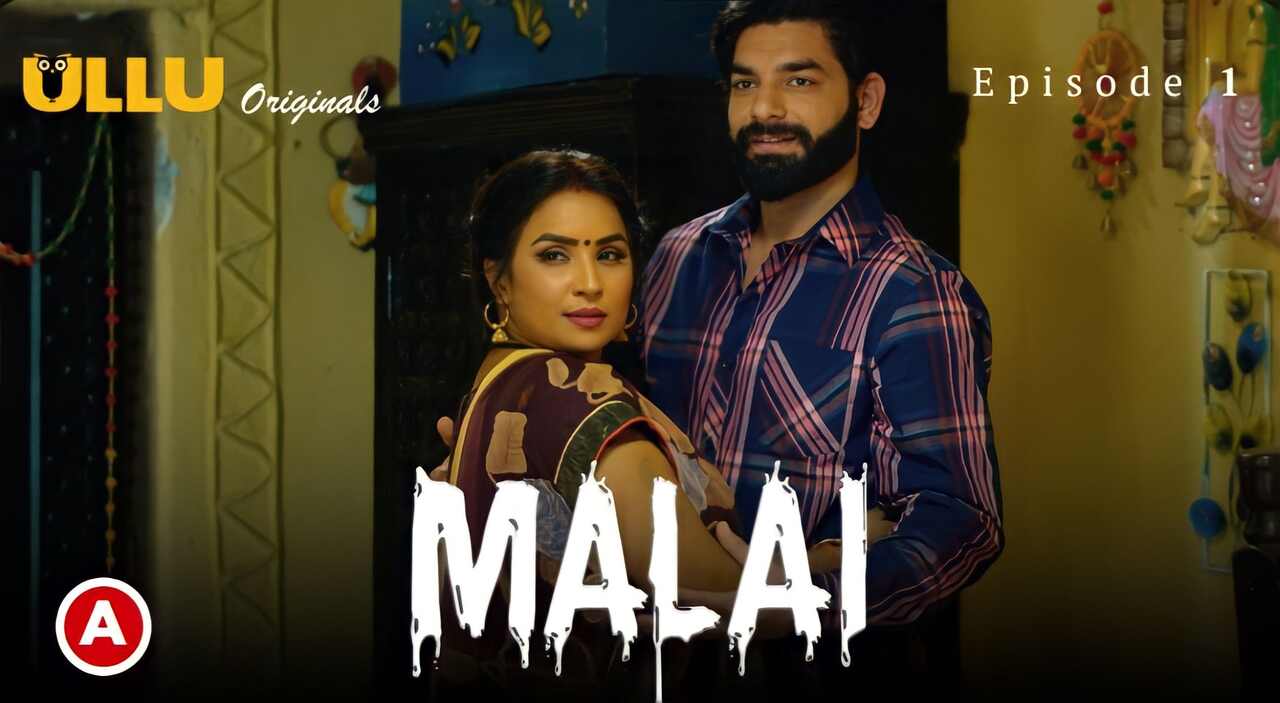 Malai 2023 Ullu Originals Hindi Porn Web Series Episode 1