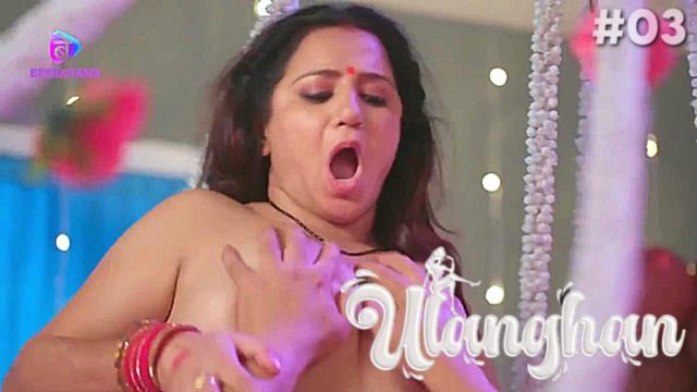 Ulanghan 2023 Besharams Hindi Porn Web Series Episode 3