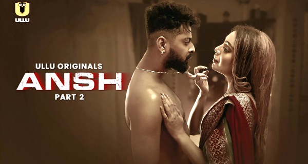 Ansh 2025 Ullu Originals Hindi Porn Web Series Episode 7
