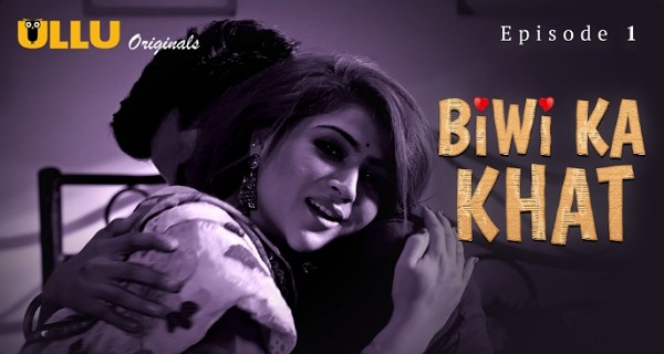 Biwi Ka Khat 2025 Ullu Hindi porn Web Series Episode 1