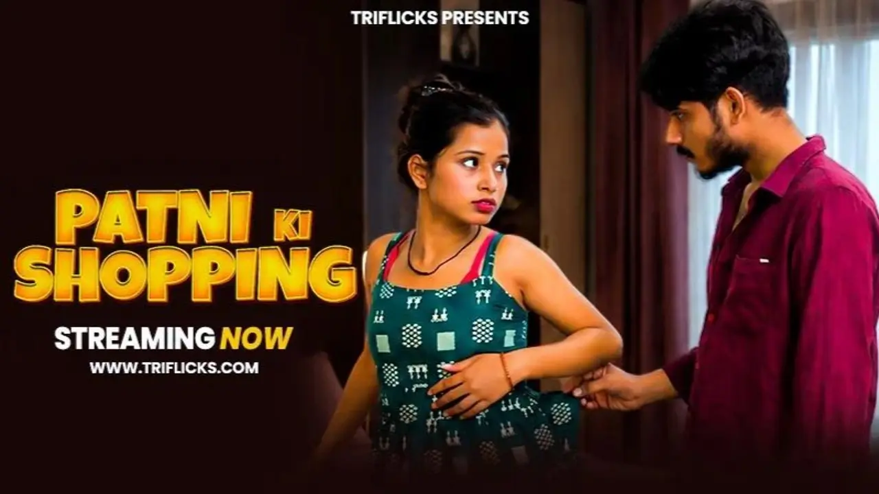 Patni Ka Shopping 2026 Triflicks Hindi Uncut Hot Short Film